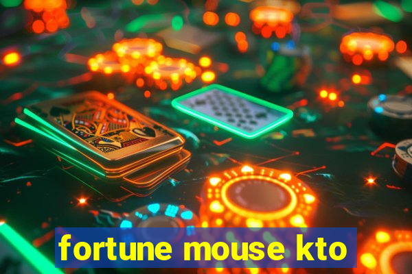 fortune mouse kto